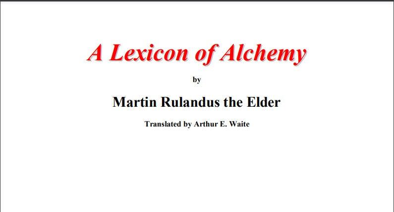 A Lexicon of Alchemy - M Rulandus.pdf