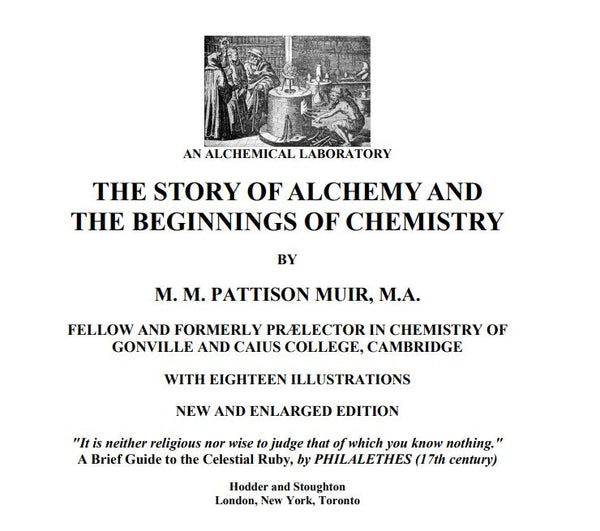 Alchemy & the Beginnings of Chemistry - M Pattison Muir.pdf