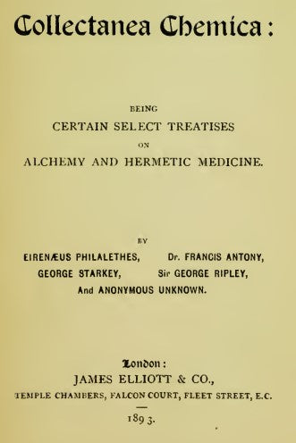 Collectanea chemica - being certain select treatises on alchemy and hermetic medicine - E Philalethes (1893).pdf