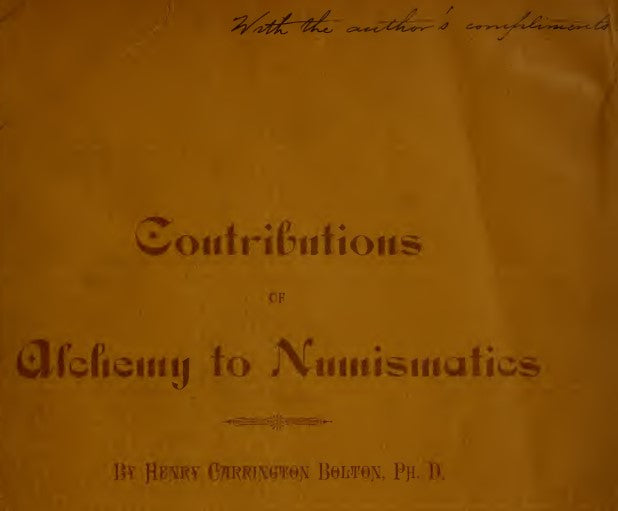 Contributions of alchemy to numismatics - H. C. Bolton (1890).pdf