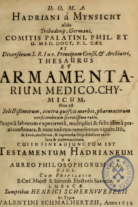 Hadriani A? Mynsicht alias Tribudenii ... Thesaurus et armamentarium medico-chymicum - A. von Mynsicht (1638).pdf