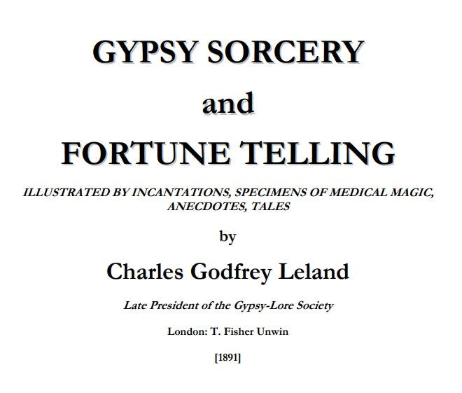 Gypsy Fortune Telling and Sorcery - C. G. Leland.pdf