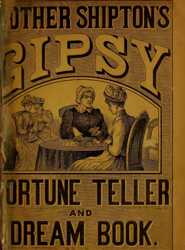 Mother Shipton's Gipsy fortune teller and dream book - Wehman, A 1890 2.pdf