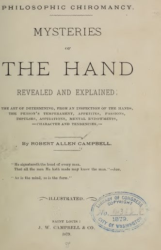 Philosophic chiromancy. Mysteries of the hand revealed and explained - R Campbell 1879.pdf