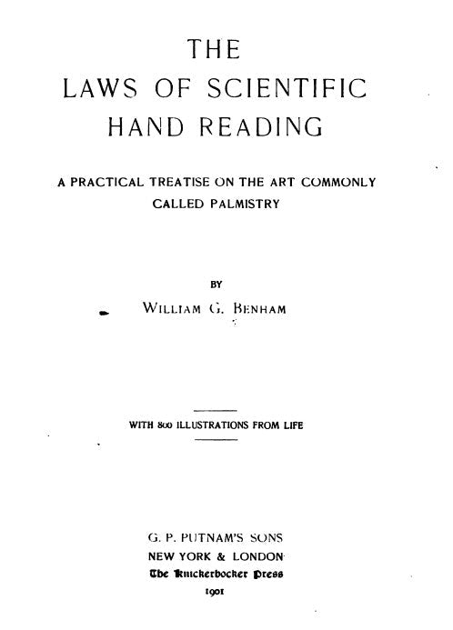 The Laws of scientific hand reading A Practical Treatise on the Art Commonly Called Palmistry - W Benham 1901.pdf