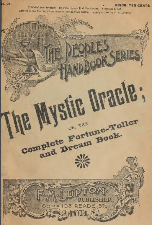 The mystic oracle, or, The complete fortune-teller and dream book - Lupton, F 1893.pdf