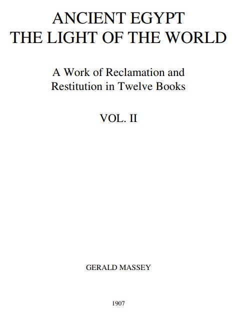 Ancient Egypt The Light of the World Vol 2 - G Massey.pdf