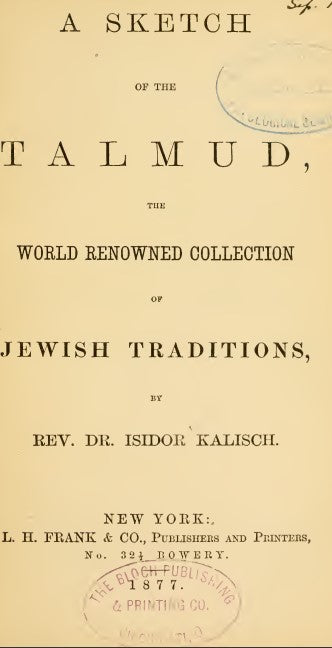 A sketch of the Talmud - the world renowned collection of Jewish traditions Vol. 1 - I. Kalisch (1877).pdf