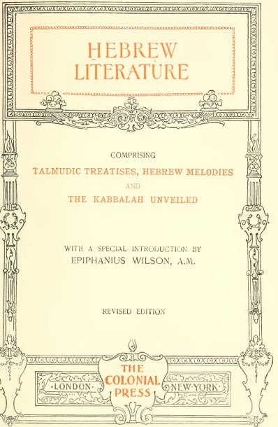 Hebrew literature_ comprising Talmudic treatises, Hebrew melodies and the Kabbalah unveiled - J. Barclay (1901).pdf