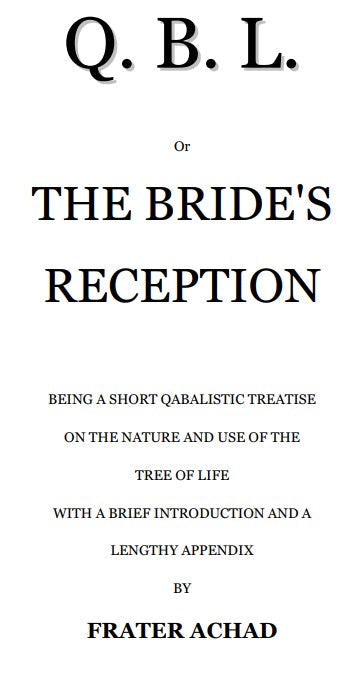 Q.B.L. Or The Bride's Reception - Frater Achad.pdf