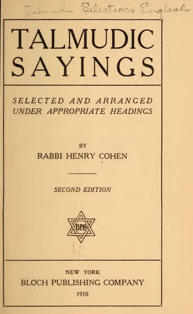 Talmudic sayings, selected and arranged under appropriate heads - H. Cohen (1910).pdf