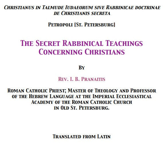 The Secret Rabbinical Teachings Concerning Christians - J Pranaitis 1892.pdf