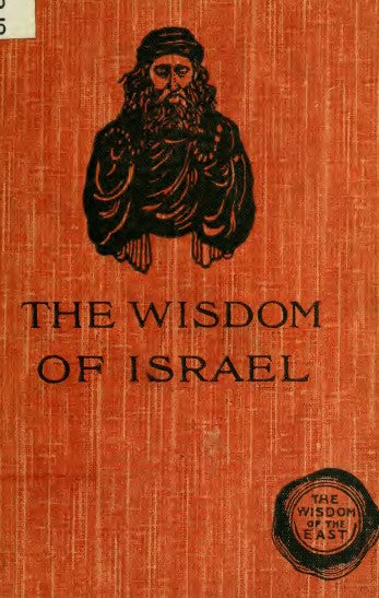 The wisdom of Israel - being extracts from the Babylonian Talmud and Midrash Rabboth - E. Collins (1910).pdf