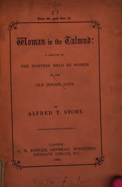 Woman in the Talmud a sketch of the position held by women in the old Jewish days - A t Story 1880.pdf
