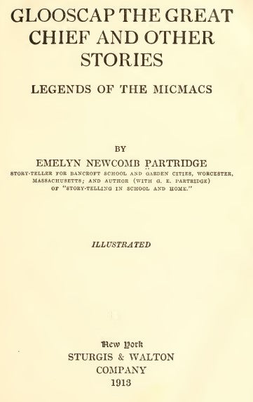 Glooscap the great chief, and other stories; legends of the Micmacs.pdf