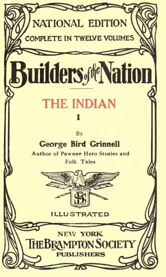 Grinell, George - Builders of a Nation, The Indians Vol 1.pdf