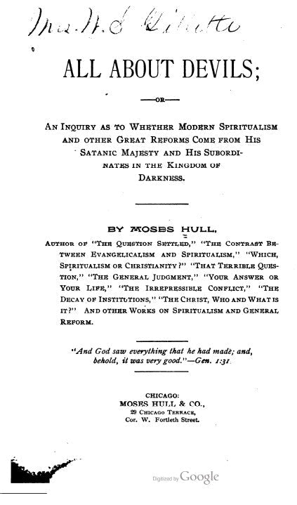 All ABout Devils, or an Inquiry as to Whether Modern Spiritualism and Other Great Reforms Come from His Sa.pdf