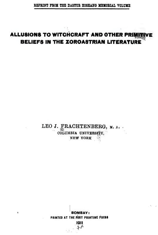 Allusions to Witchraft and Other Primitive Beliefs in the Zoroastrain Literature.pdf