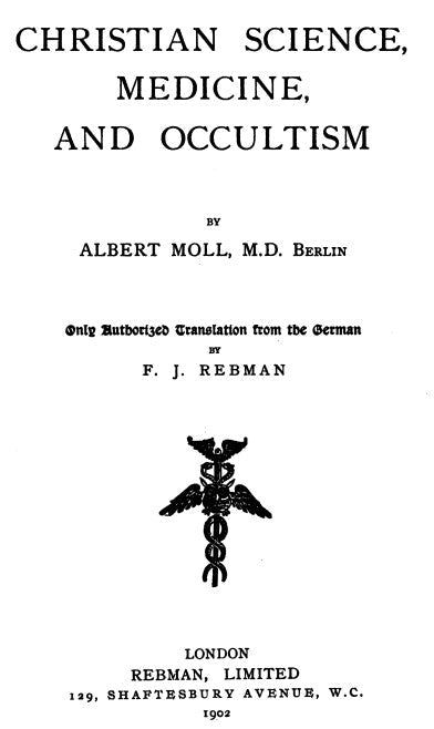 Christian Science Medicine & Occultism - A Moll.pdf