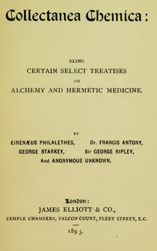 Collectanea Chemica_ Being Certain Select Treatises On Alchemy And Hermetic Medicine (1893).pdf