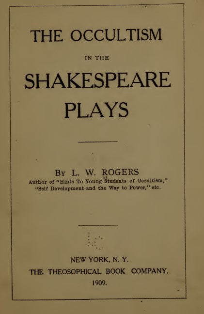 The Occultism In The Shakespeare Plays - L Rogers (1909).pdf