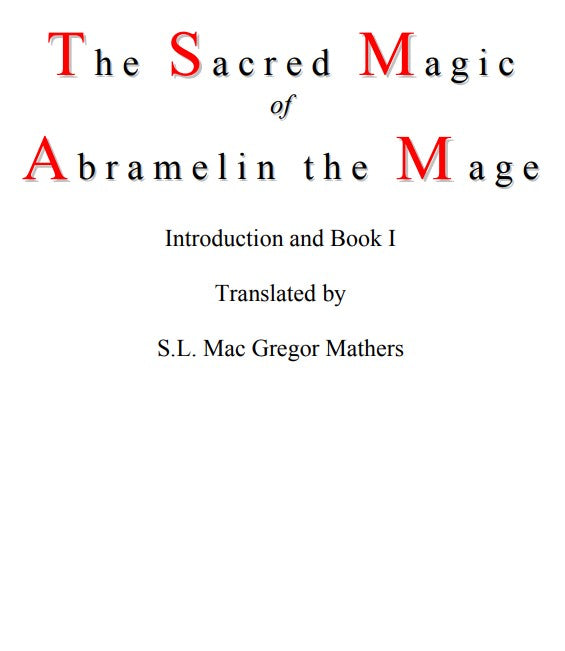 The Sacred Magic of Abramelin the Mage - Book I.pdf