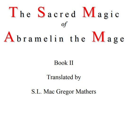 The Sacred Magic of Abramelin the Mage - Book II.pdf