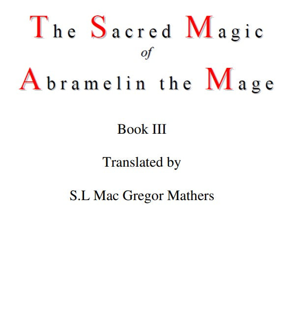 The Sacred Magic of Abramelin the Mage - Book III.pdf